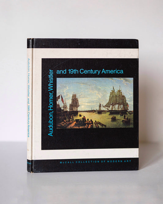 1970 Audubon, Homer, Whistler and 19th Century America