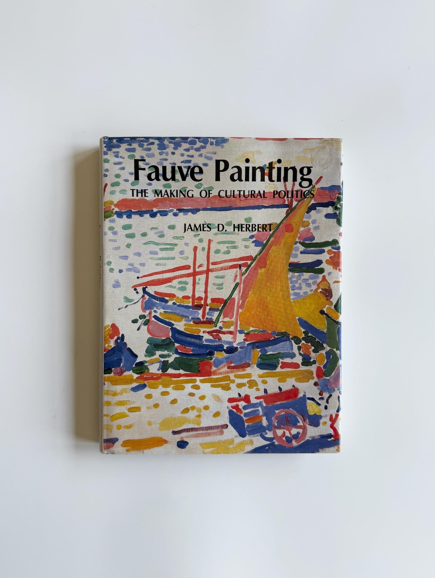 Vintage Fauve Painting Book by James D. Herbert 1992 | Matisse Derain Vlaminck Art History Book | Modern Art Theory | Fauvism